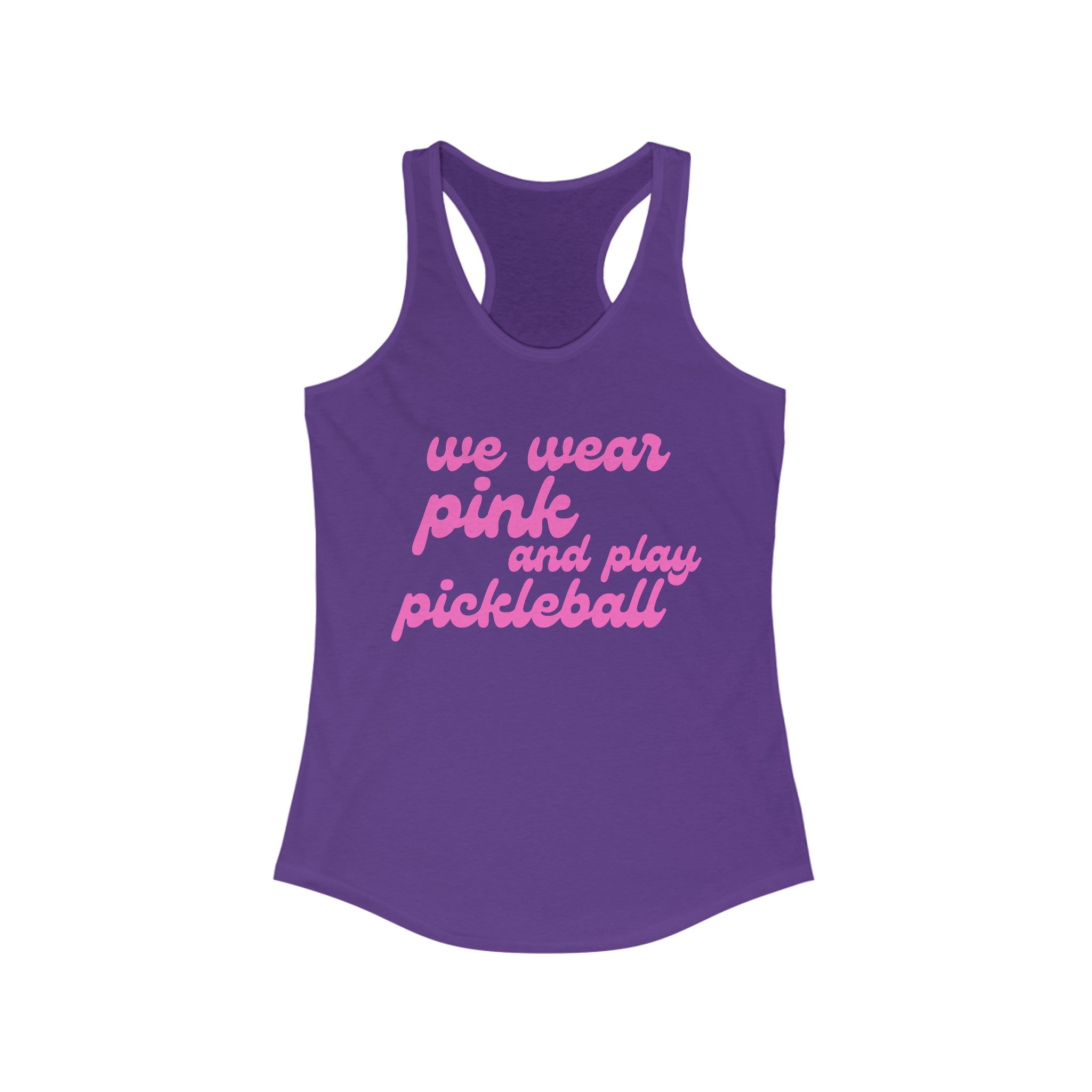Women's Racerback Slim Fit Pickleball Tank | we wear pink and play pickleball | Pink Wednesdays Collection