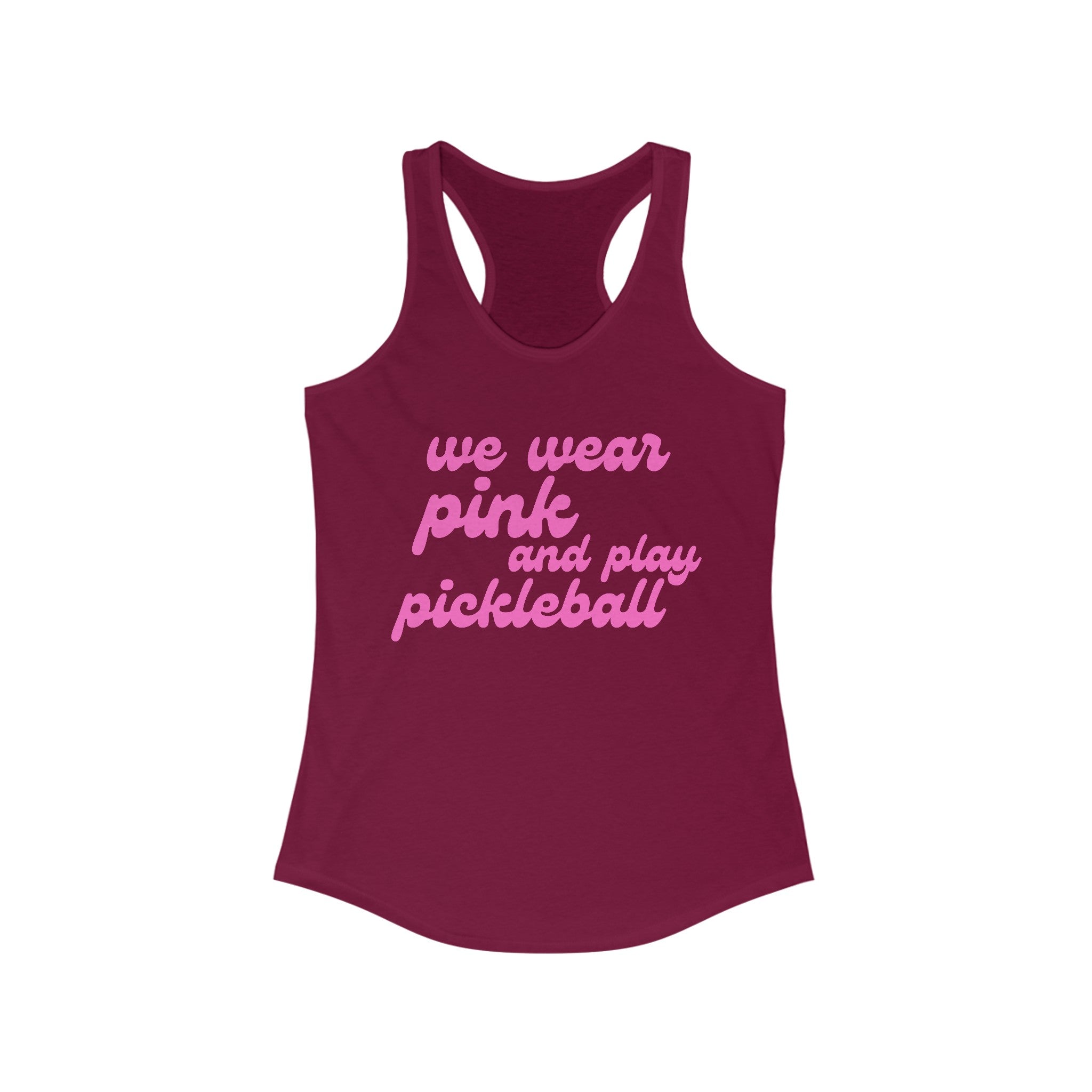 Women's Racerback Slim Fit Pickleball Tank | we wear pink and play pickleball | Pink Wednesdays Collection