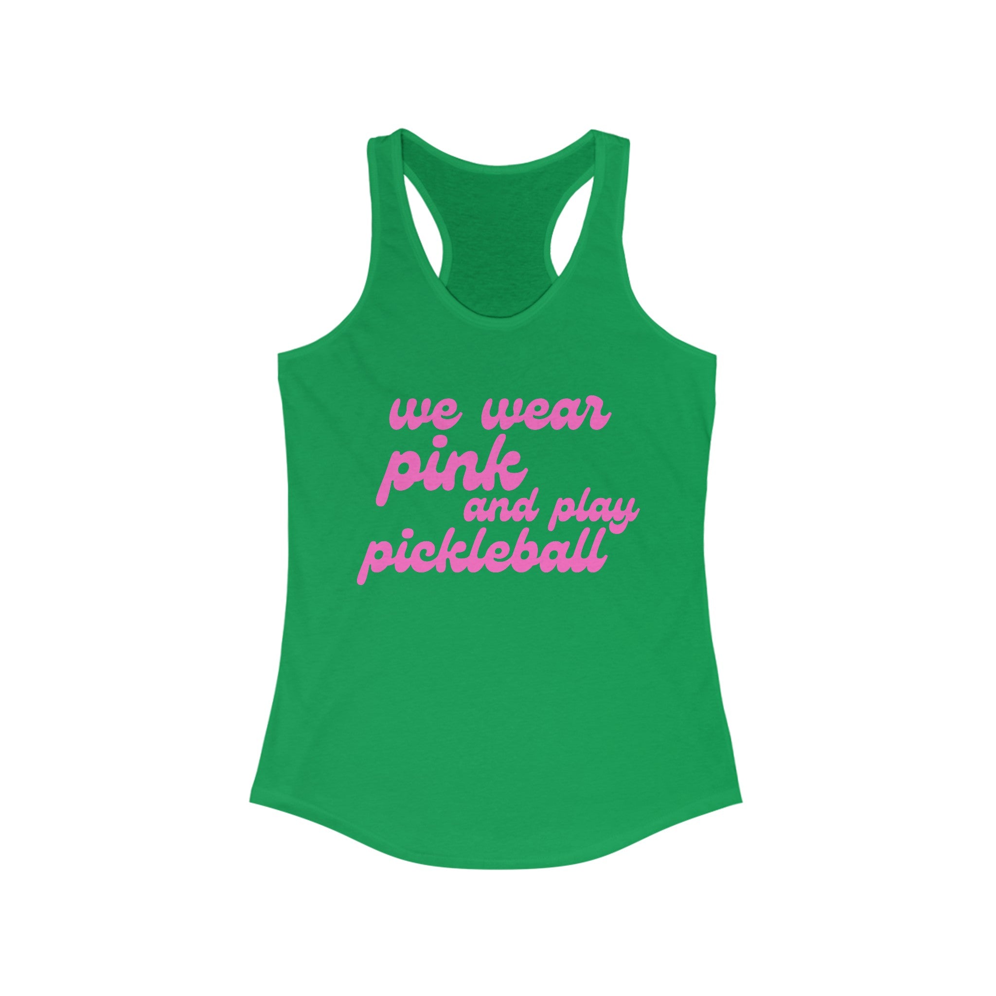 Women's Racerback Slim Fit Pickleball Tank | we wear pink and play pickleball | Pink Wednesdays Collection