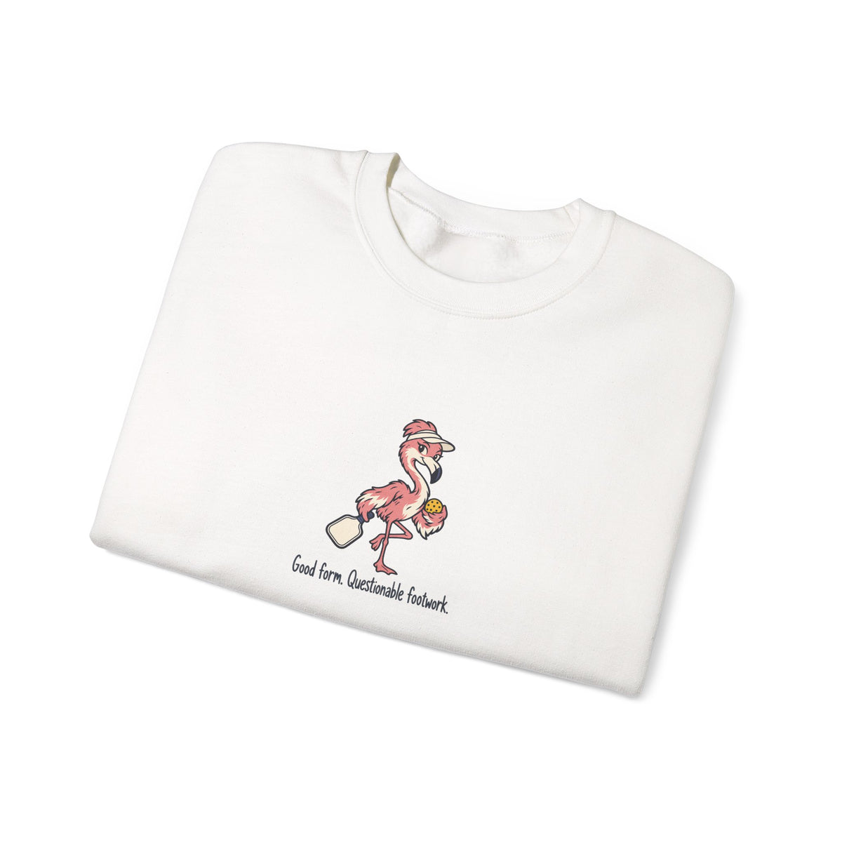 Flamingo pickleball crewneck sweatshirt, Good Form, Questionable Footwork