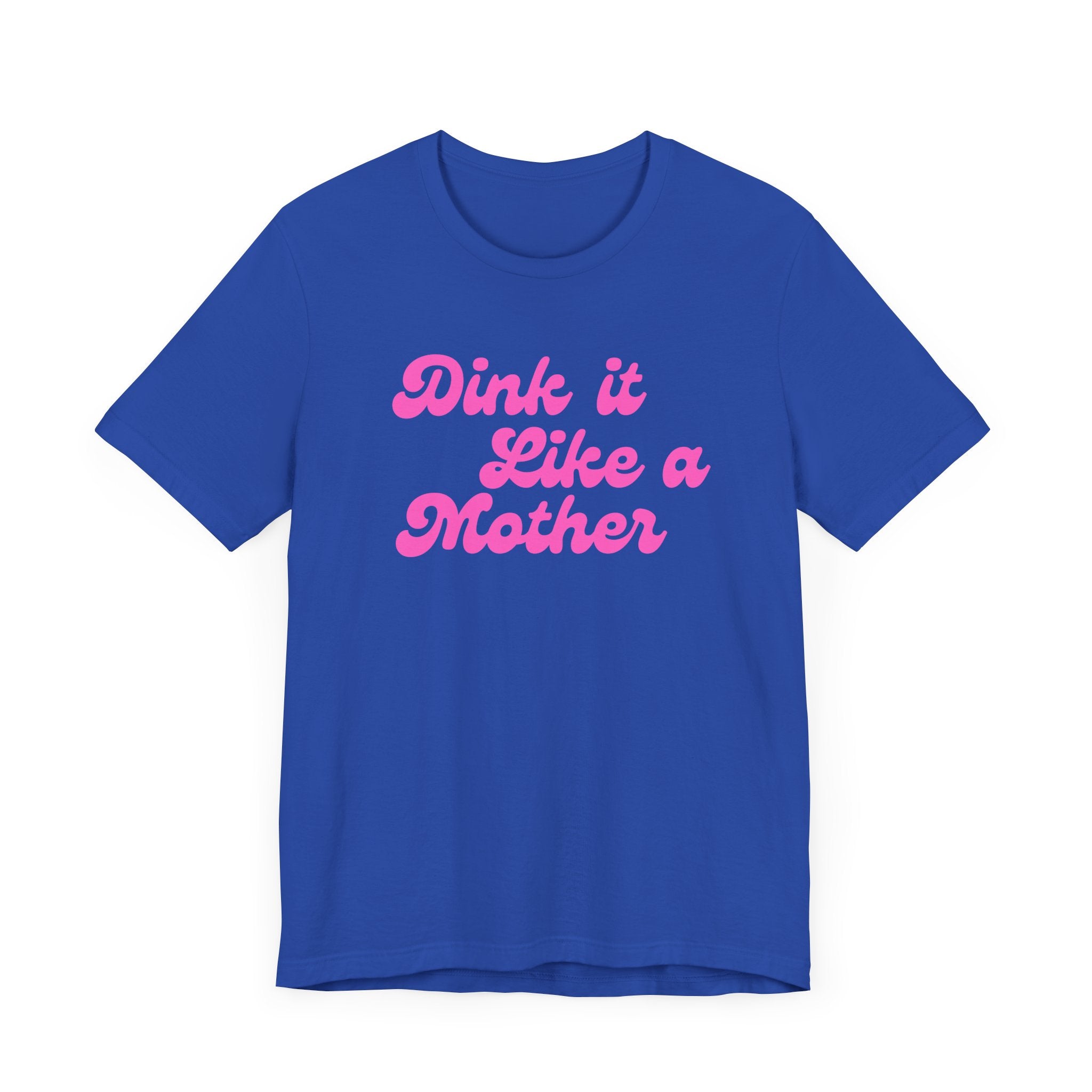 Pickleball T-Shirt | Dink it Like a Mother | Pink Wednesdays Collection