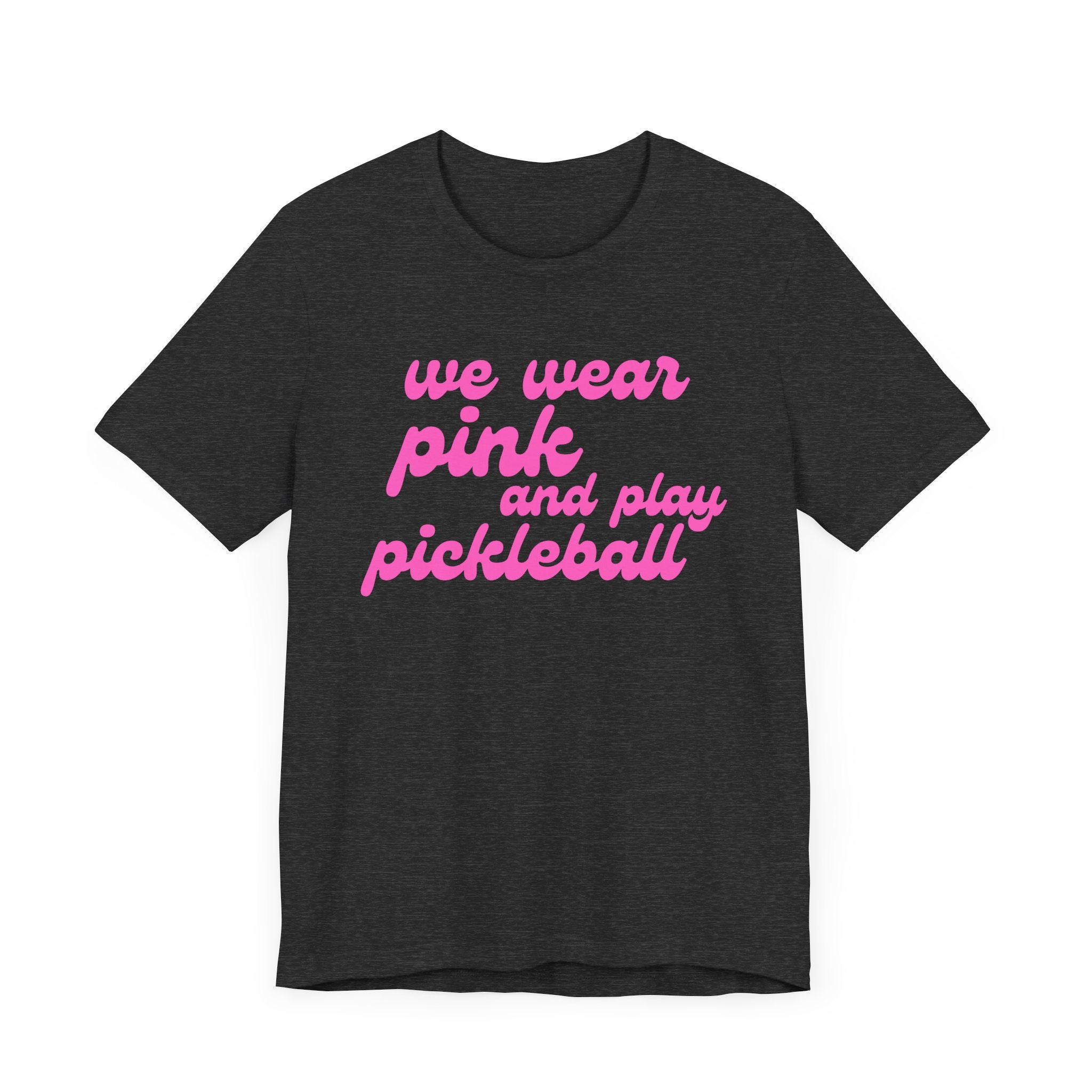 Pickleball T-Shirt | We wear pink and play pickleball | Pink Wednesdays Collection