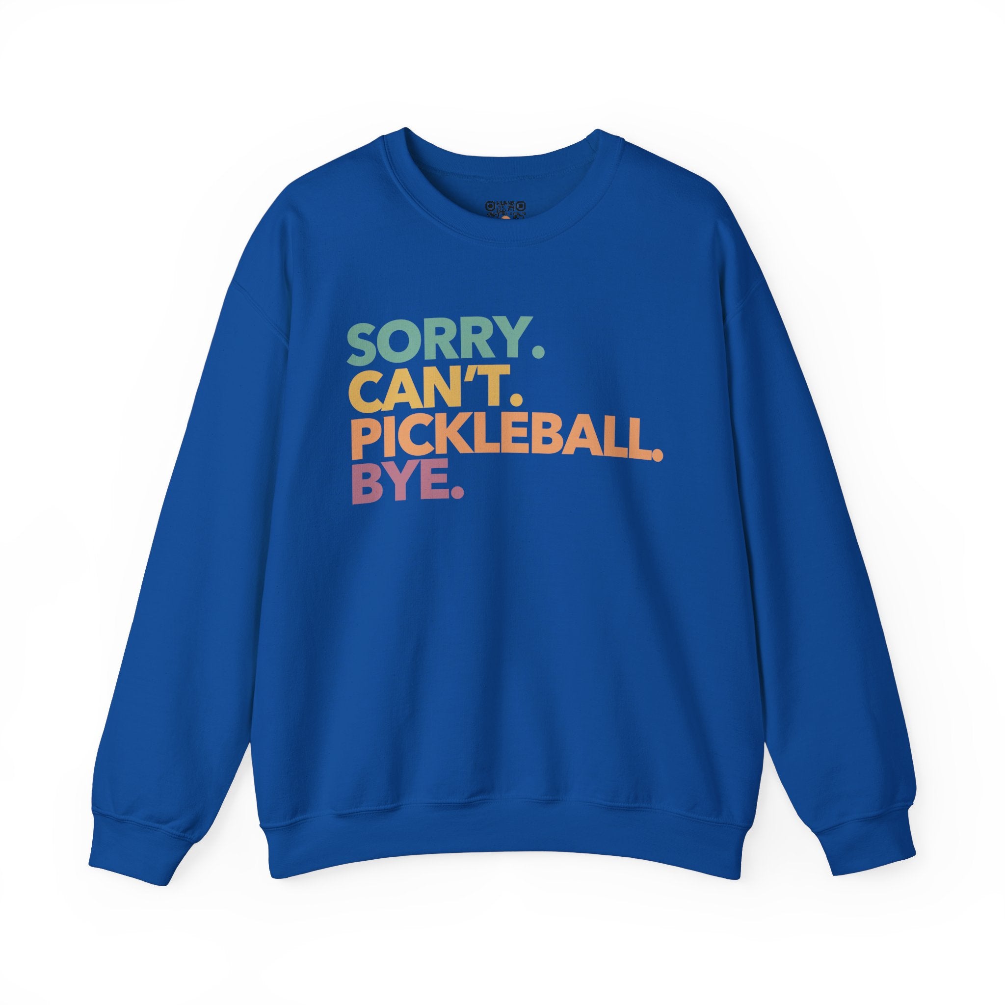 Pickleball Crewneck Sweatshirt - Colorful 'Sorry. Can't. Pickleball. Bye.' - Pickleball Sweatshirt for Women & Men