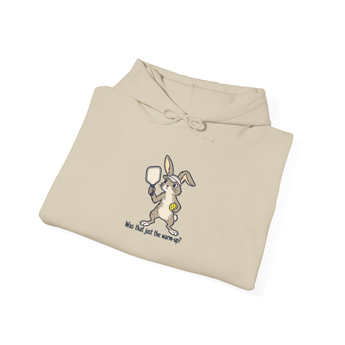 Rabbit pickleball hoodie, Was That Just the Warm-Up