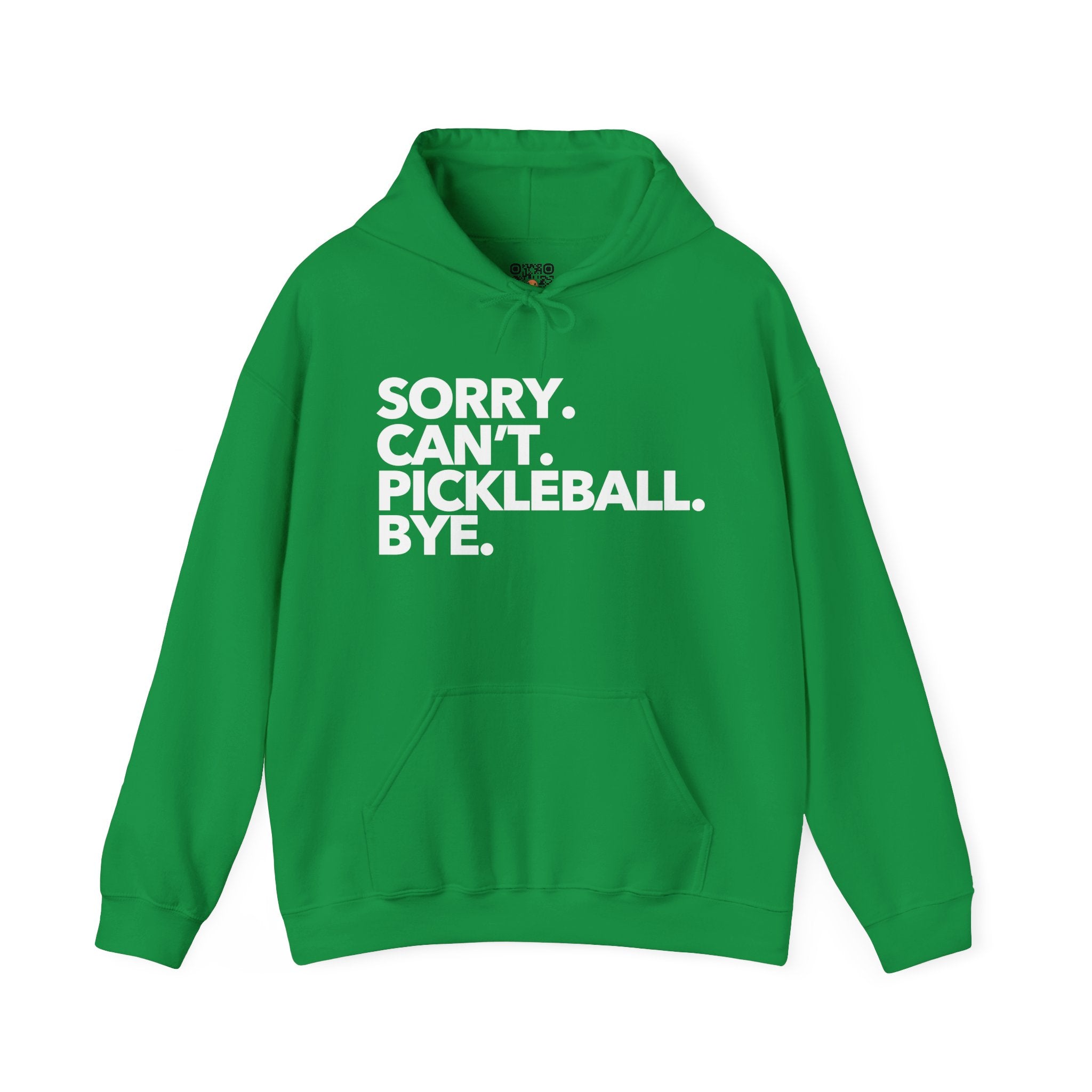 Pickleball Hoodie - White 'Sorry. Can't. Pickleball. Bye.'