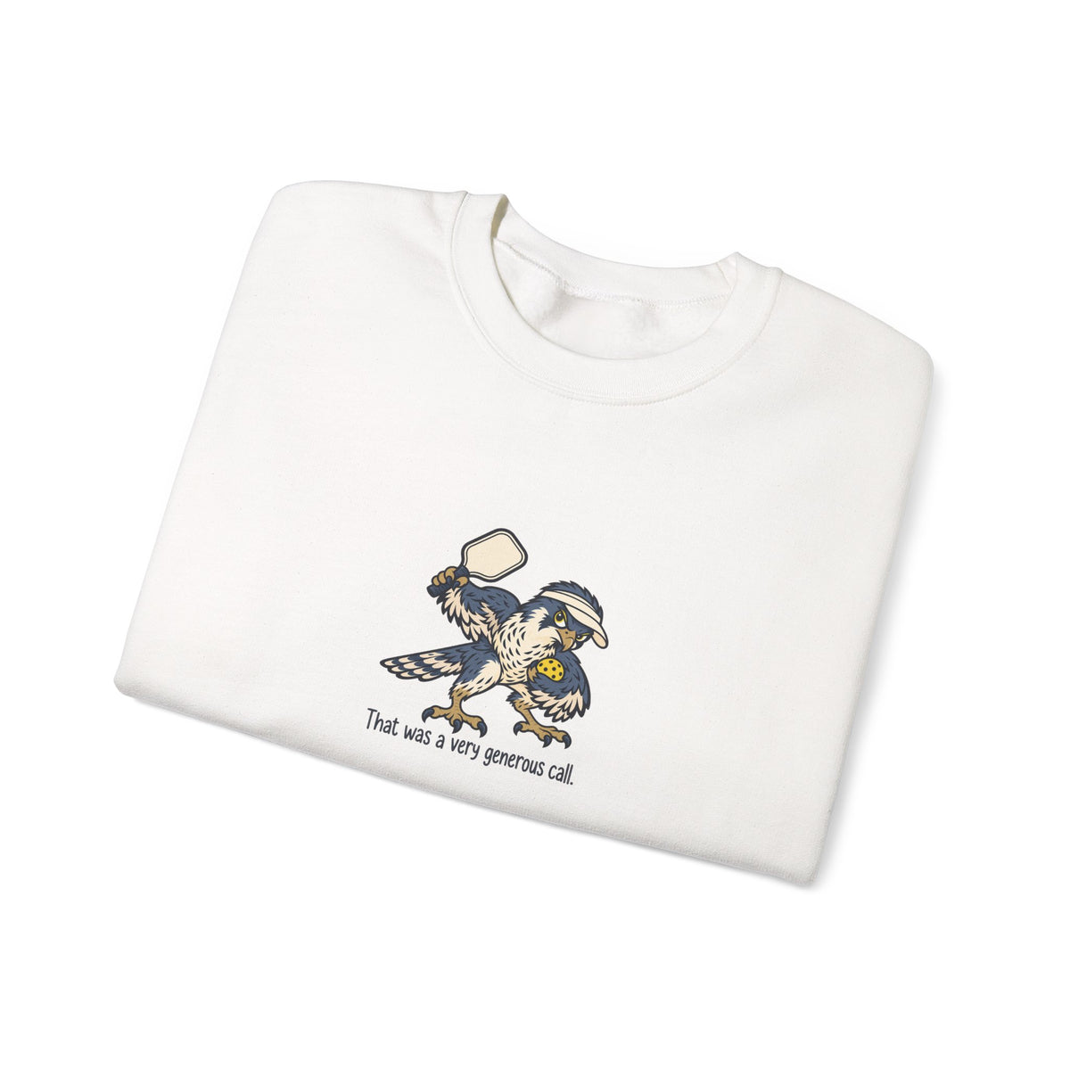Falcon pickleball crewneck sweatshirt, That Was a Very Generous Call