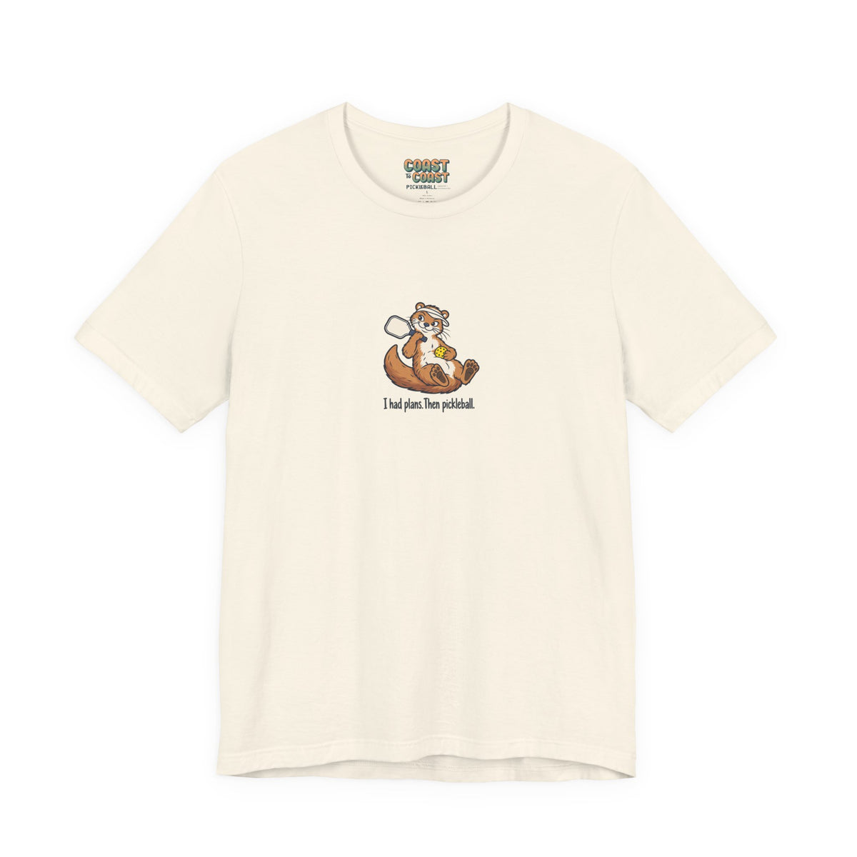 Otter pickleball t-shirt in Natural, I Had Plans, Then Pickleball