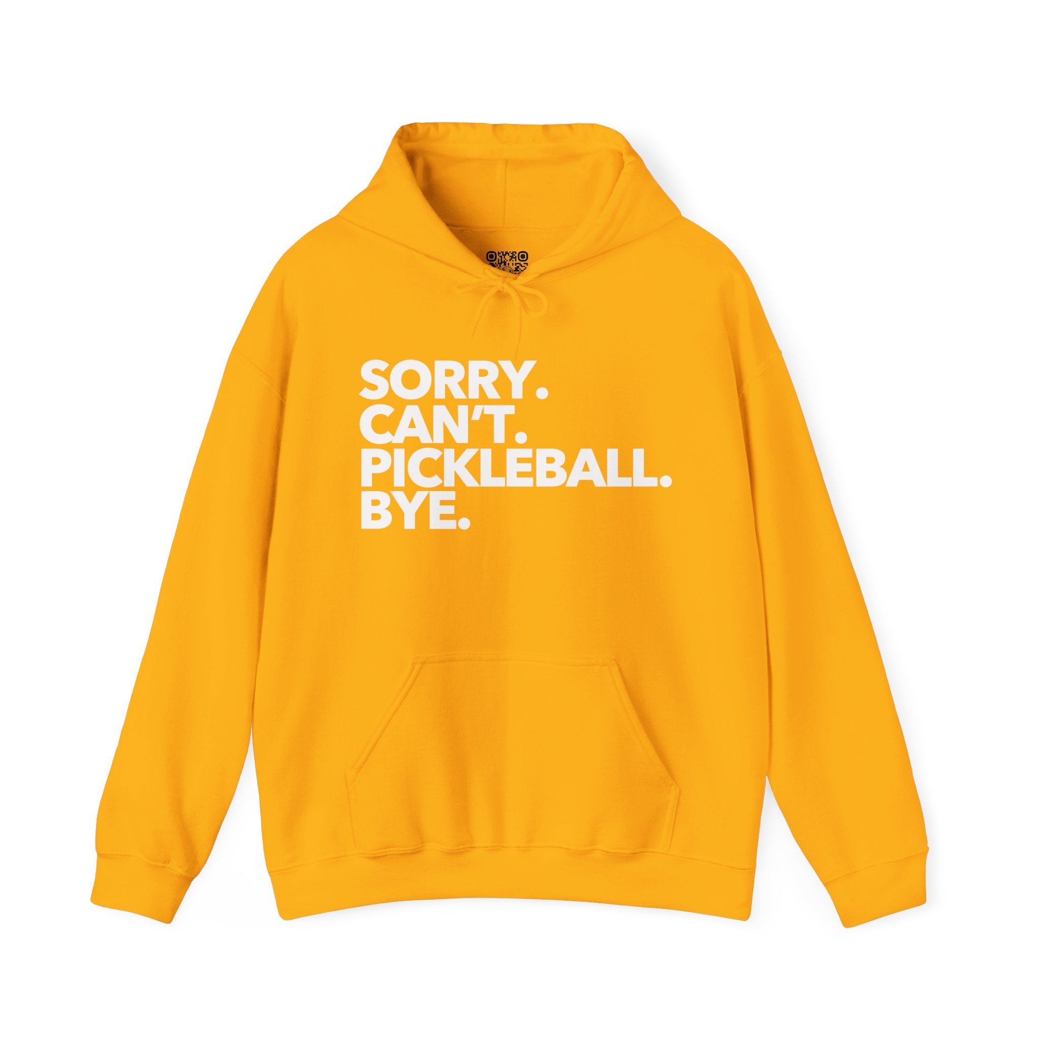 Pickleball Hoodie - White 'Sorry. Can't. Pickleball. Bye.'