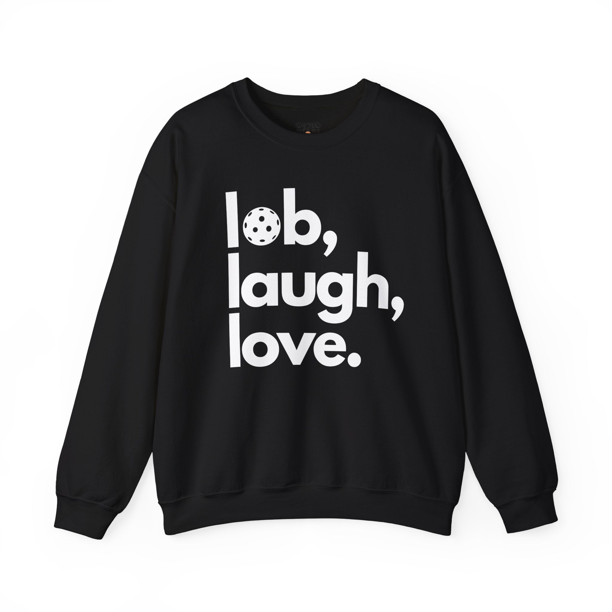 Pickleball Crewneck Sweatshirt - Lob, Laugh, Love.
