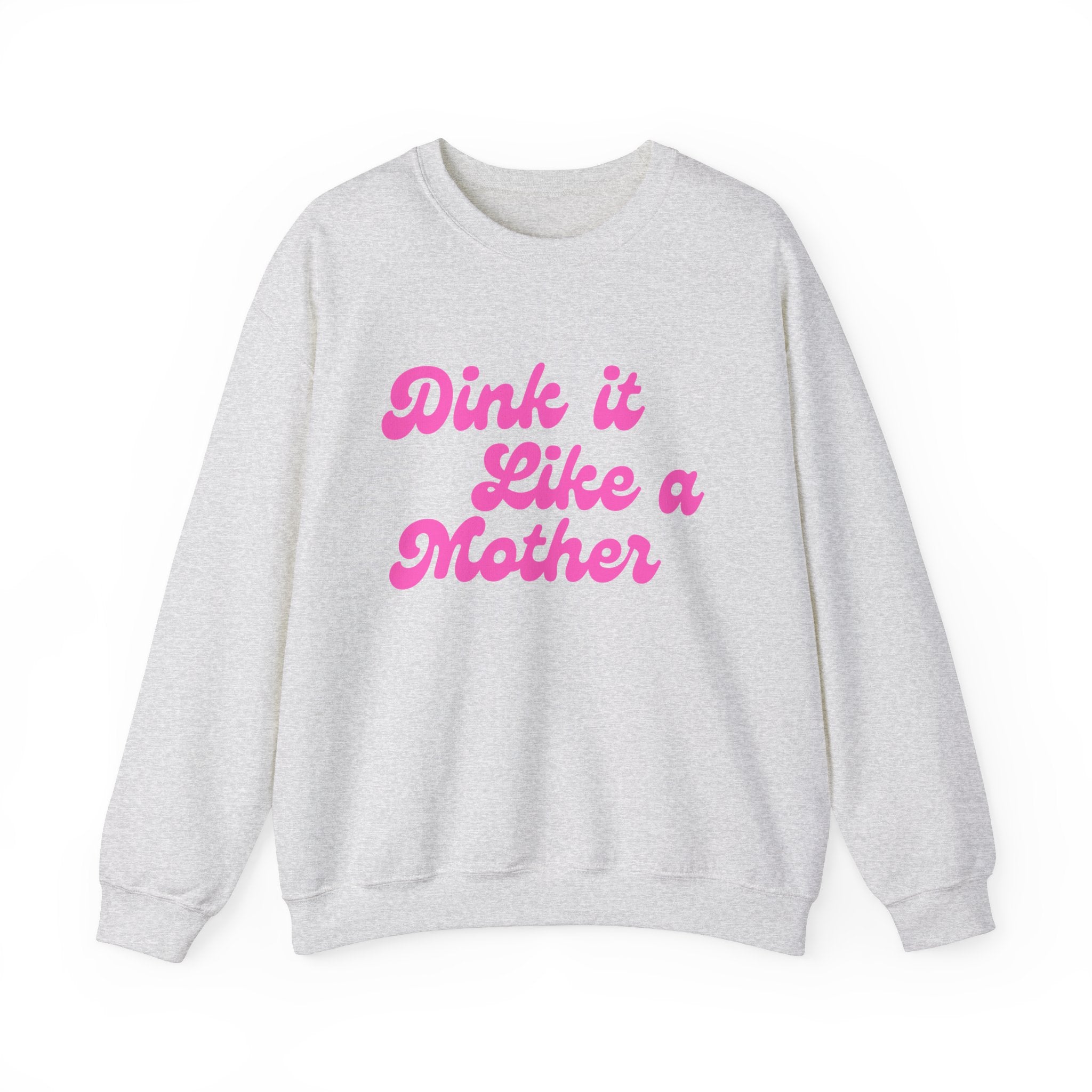 Heavy Blend Crewneck Sweatshirt | Dink it Like a Mother | Pink Wednesdays Collection