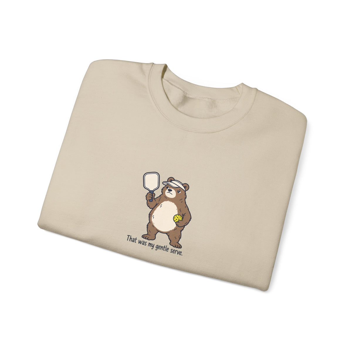 Bear pickleball crewneck sweatshirt, That Was My Gentle Serve