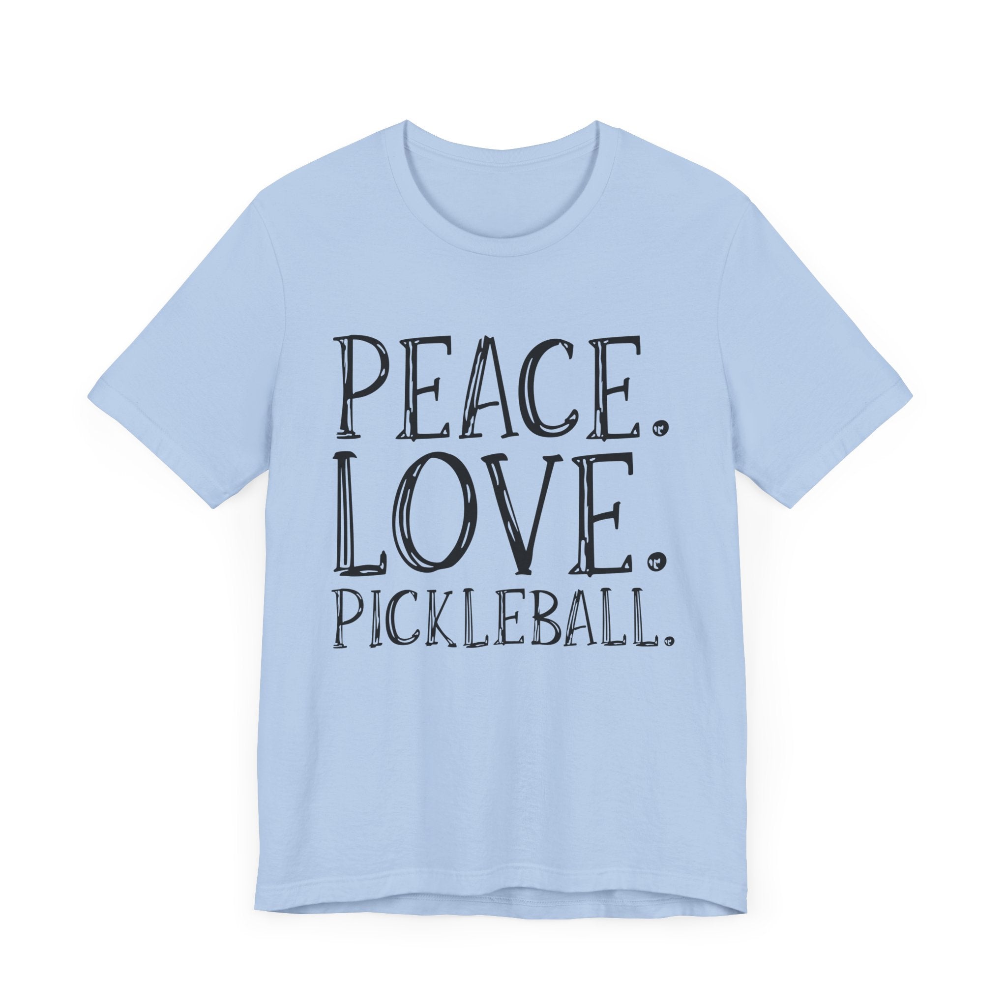 Pickleball T-Shirt - Peace, Love, Pickleball