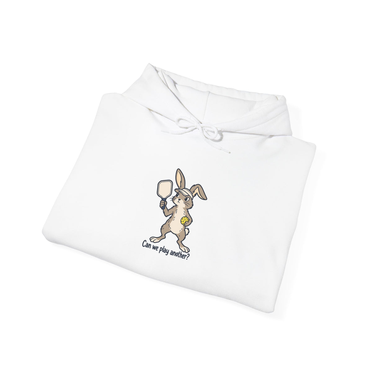 Rabbit pickleball hoodie, Can We Play Another