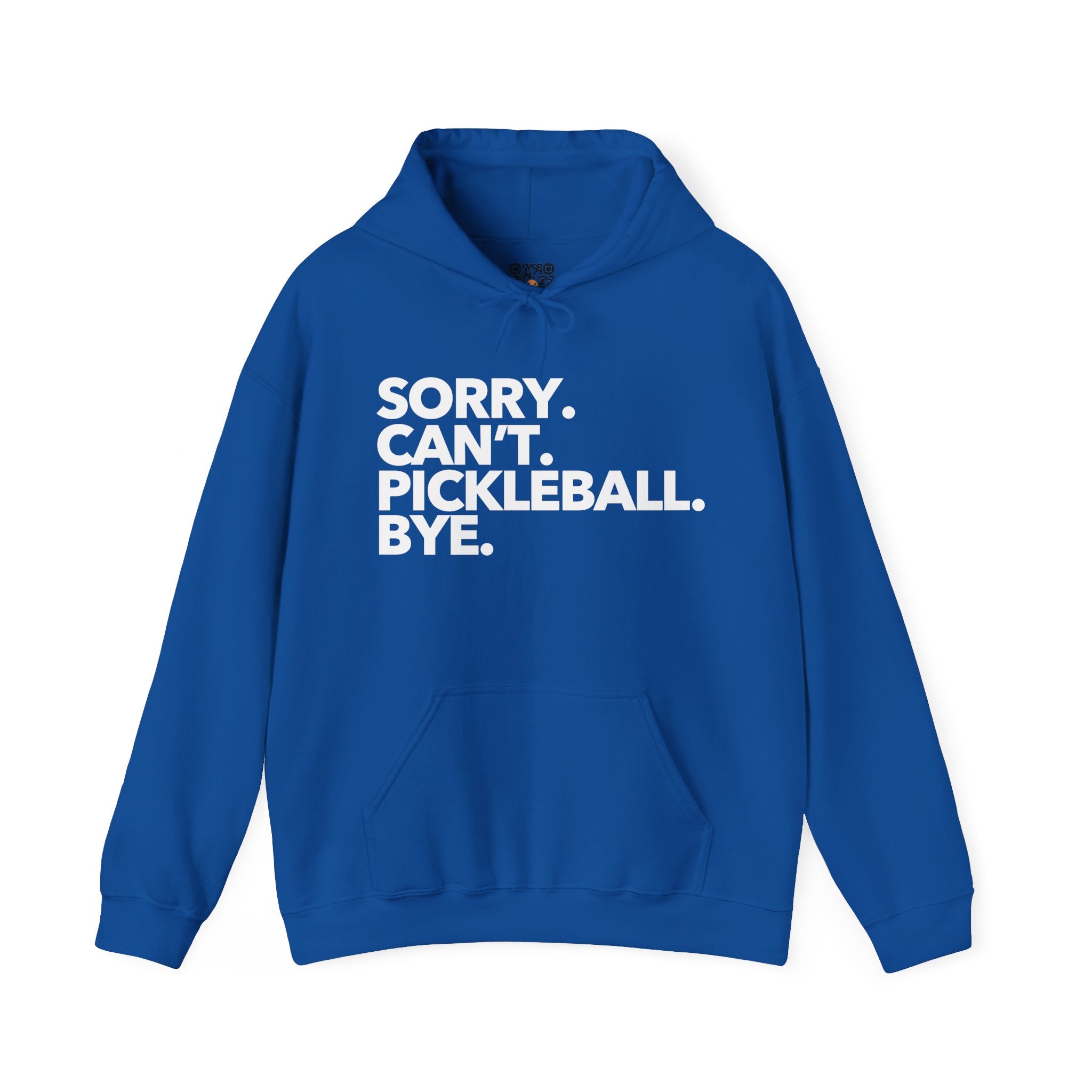 Pickleball Hoodie - White 'Sorry. Can't. Pickleball. Bye.'