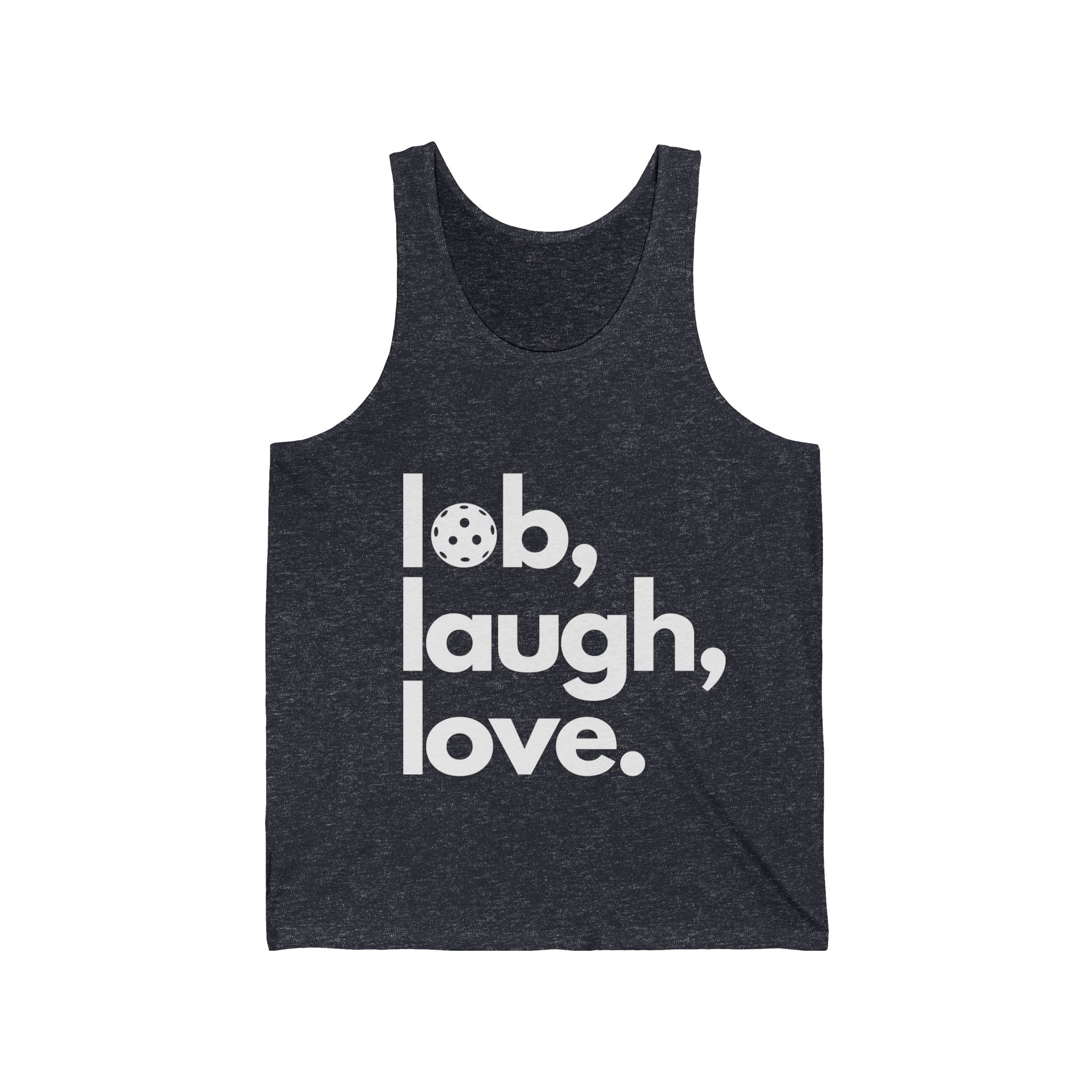 Unisex Pickleball Tank - Lob, Laugh, Love.