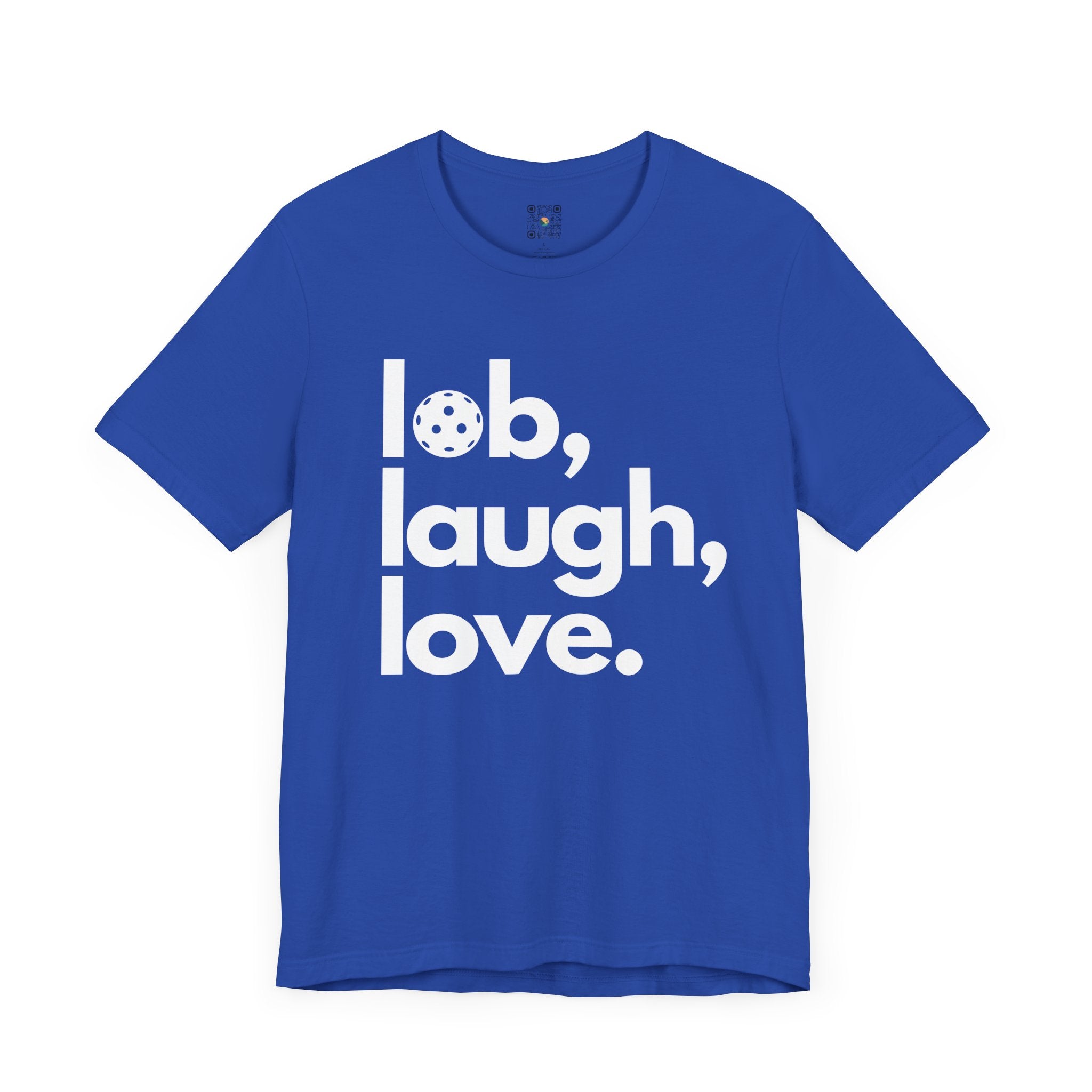 Pickleball T-Shirt - Lob, Laugh, Love.
