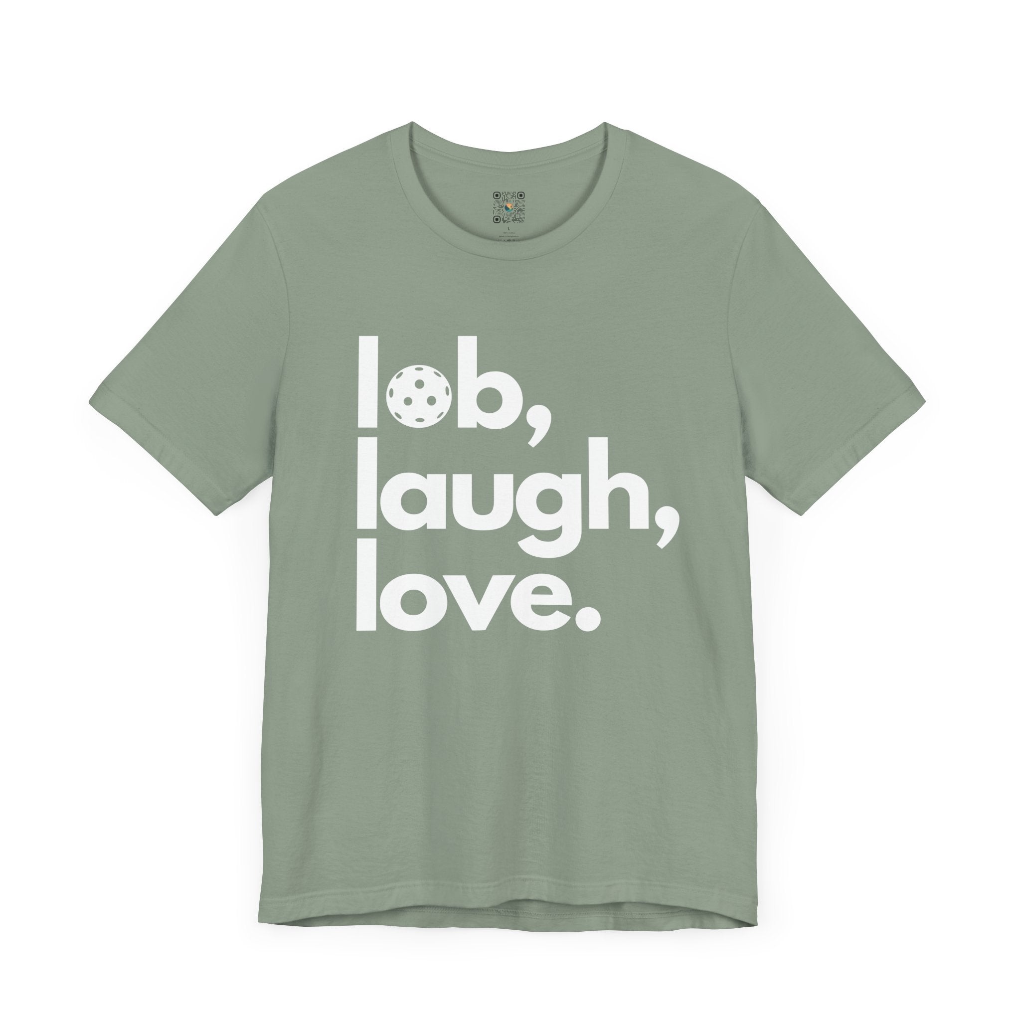 Pickleball T-Shirt - Lob, Laugh, Love.