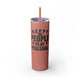 Glitter Dusty Rose skinny tumbler with straw and "Happy People Play Pickleball" text with pickleball and paddle icons