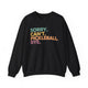 Black crewneck sweatshirt with a colorful Sorry. Can't. Pickleball. Bye. text design