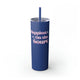 Nautical Blue skinny tumbler with straw and "Happiest On the Court" script text with sparkle stars