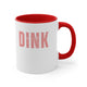White mug with a Red accent and a bold "DINK" wordmark