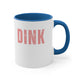 White mug with a Blue accent and a bold "DINK" wordmark