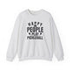 Ash pickleball sweatshirt with bold stacked "HAPPY PEOPLE PLAY PICKLEBALL" text and crossed paddles graphic