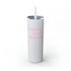 Glitter Iceberg skinny tumbler with straw and "Happiest On the Court" script text with sparkle stars