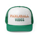 Green trucker cap with "PICKLEBALL VIBES" retro bubble text