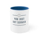 White mug with a Blue accent and "YOU JUST GOT SERVED" text with a pickleball icon and divider lines