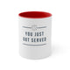White mug with a Red accent and "YOU JUST GOT SERVED" text with a pickleball icon and divider lines