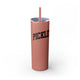 Glitter Dusty Rose skinny tumbler with straw and a bold arched "PICKLEBALL" wordmark