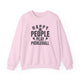 Pickleball sweatshirt with bold stacked "HAPPY PEOPLE PLAY PICKLEBALL" text and crossed paddles graphic