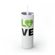White skinny tumbler with straw and "LOVE" text with a paddle-and-ball heart icon