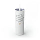White skinny tumbler with straw and a script "I'm sorry for what I said while playing pickleball" quote with a small heart